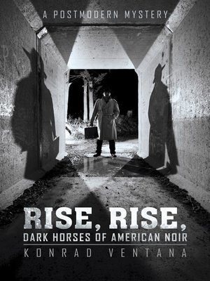 cover image of Rise, Rise, Dark Horses of American Noir